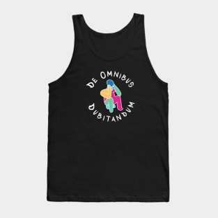 Be suspicious of everything Tank Top